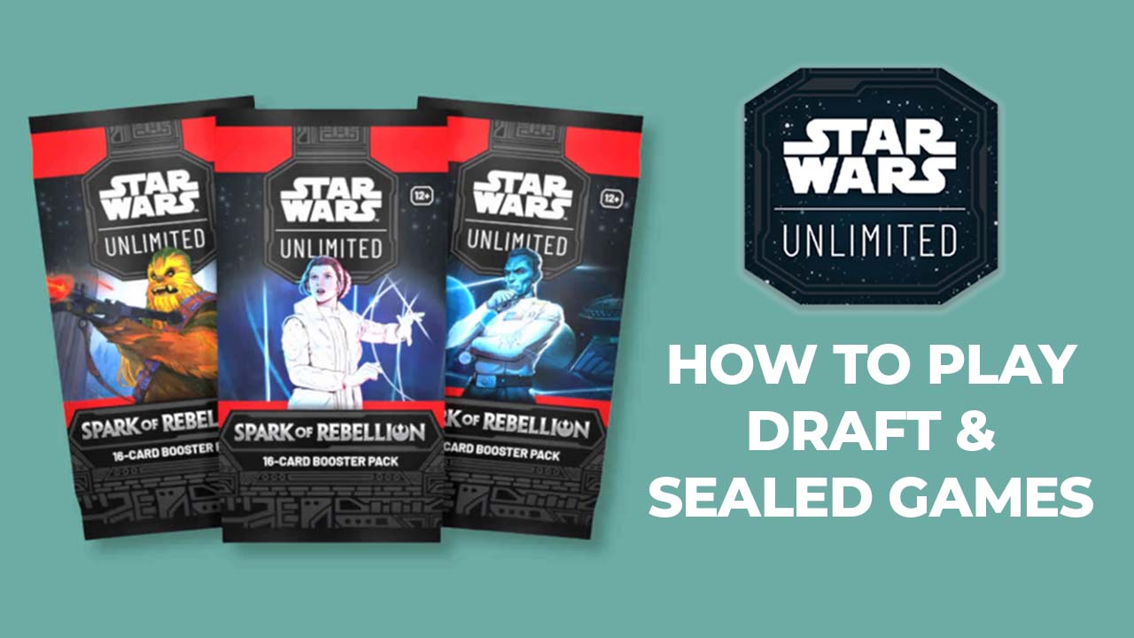 How to play draft and sealed games in Star Wars unlimited