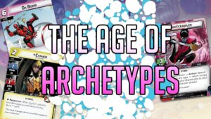 The Age of Archetypes - Marvel Champions