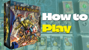 How to Play Marvel Legendary