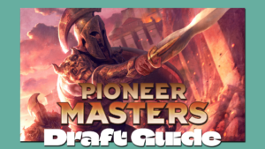 Pioneer Masters Draft Guide