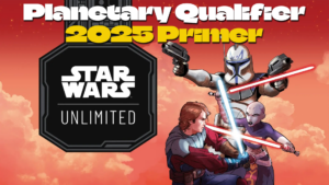 Star Wars Unlimited Planetary Qualifier 2025 Primer