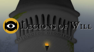 Legions of Will, an indie trading card game from Rochester, NY, is an inspiring case of persistence and perseverance.