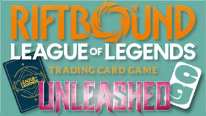 RIftbound Unleashed Card Reveal